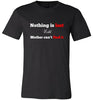 Nothing is Lost Soft Tee