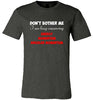 Do not Bother Me Soft Tee