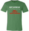 Do not Bother Me Soft Tee