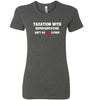 Taxation with Representation Lady Tee