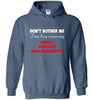 Do not Bother Me Hoodie