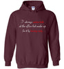 I Always Arrive Late Hoodie