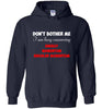 Do not Bother Me Hoodie