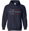 I Always Arrive Late Hoodie