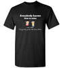 Everybody Knows Standard Tee