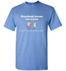 Everybody Knows Standard Tee