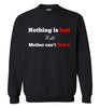 Nothing is Lost Sweatshirt