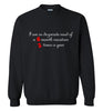 I am in Desperate Need Sweatshirt