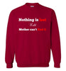 Nothing is Lost Sweatshirt