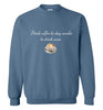 Drink Coffee to Stay Awake Sweatshirt