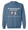 Everybody Knows Sweatshirt