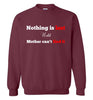 Nothing is Lost Sweatshirt