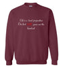 Life is a Hard Proposition Sweatshirt