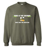 Wine is the Answer Sweatshirt