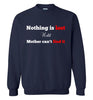 Nothing is Lost Sweatshirt