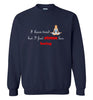 I Have Tried Yoga Sweatshirt