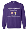 Everybody Knows Sweatshirt