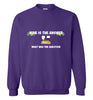 Wine is the Answer Sweatshirt