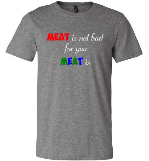 Red Meat is not Bad Soft Tee