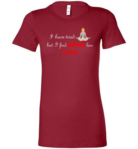 I Have Tried Yoga Lady Tee