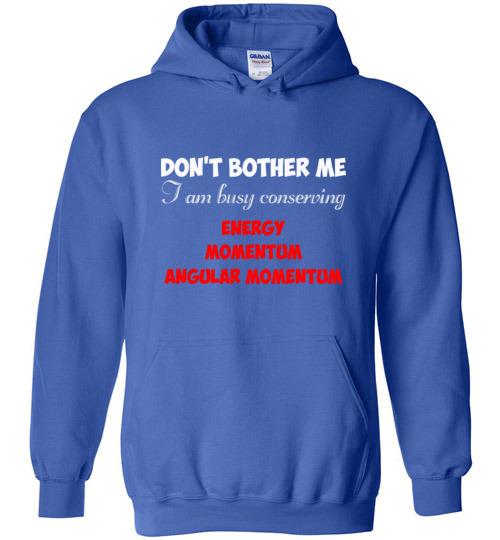 Do not Bother Me Hoodie