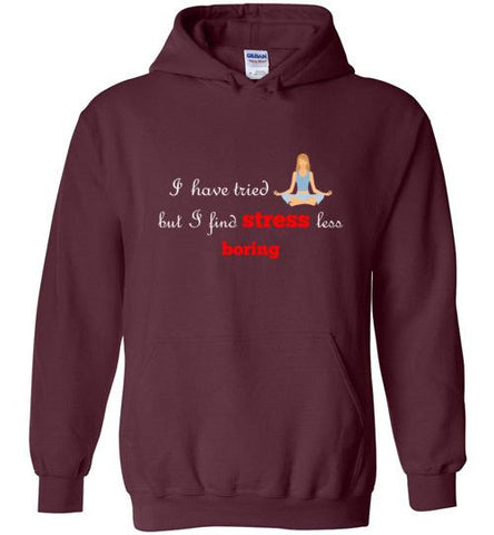 I Have Tried Yoga Hoodie