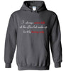 I Always Arrive Late Hoodie